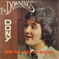 Downings, The You've Got A Friend
